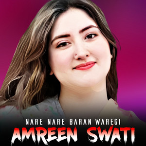 Amreen Swati - Nare Nare Baran Waregi