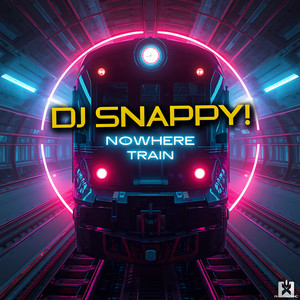 Nowhere Train by DJ Snappy!