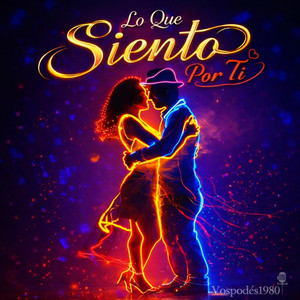 Lo que siento por ti