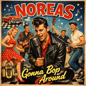 Gonna Bop Around by NOREAS