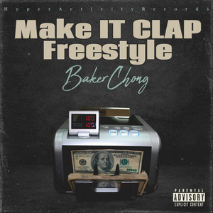 Make It Clap Freestyle by Baker