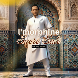 Sucré Salé Rai Remi x lmorphine by DJ Lumina Official