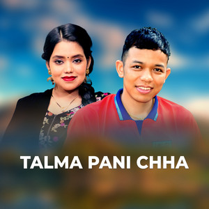 TALMA PANI CHHA