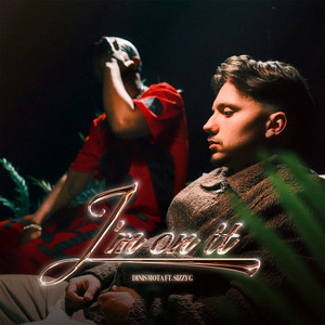 I'M ON IT (feat. Sizzy G)