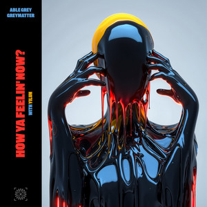 How Ya Feelin' Now by Able Grey, yilun
