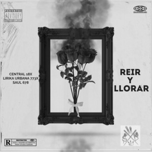 Central 18 LA - Reír y Llorar (feat. Saul 678)