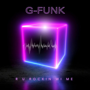 R U Rockin' Wi Me by G-Funk