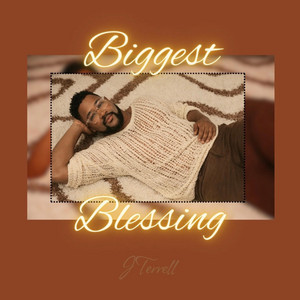 Biggest Blessing by J Terrell Music