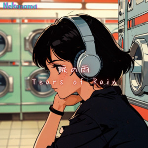涙の雨 by Nekonoma
