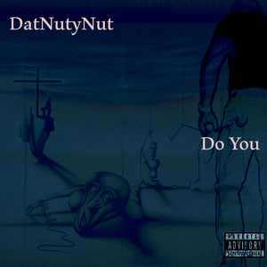 Do You by DatNutyNut