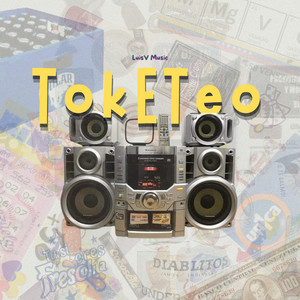 TokETeo by LuisV Music