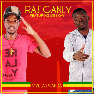 Mvela Phanda by Ras Canly, Meskay