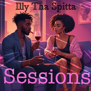 Sessions by Illy Tha Spitta