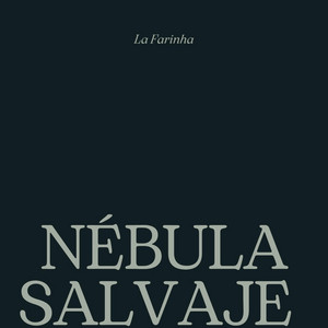 Nébula Salvaje by La Farinha