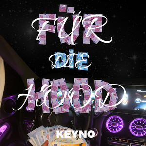 Für Die Hood by Keyno