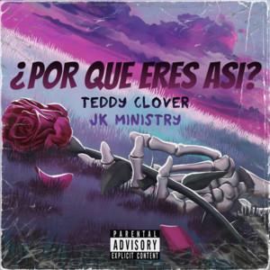 ¿Por Qué Eres Así? by Teddy Clover, JK Ministry