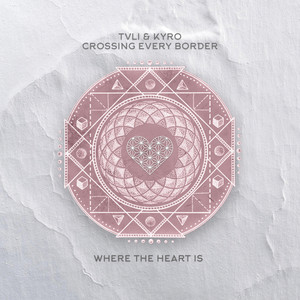 Crossing Every Border by TVLI, KYRO