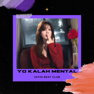 Yo Kalah Mental by Jatim Beat Club