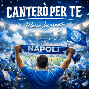 Mario Incarnato - Canterò per te