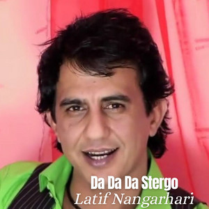 Latif Nangarhari - Da Da Da Stergo