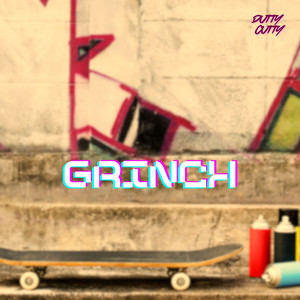 GRINCH - Instrumental by DUTTY CUTTY