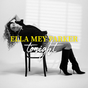 Tonight by Ella Mey Parker
