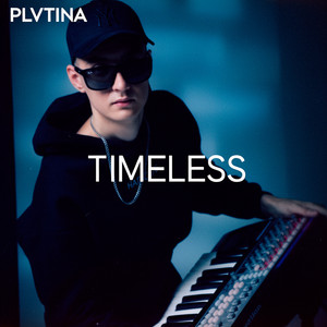 Timeless by PLVTINA
