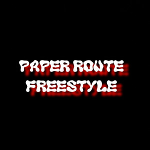 Paper route freestyle by fKazoDaJoint