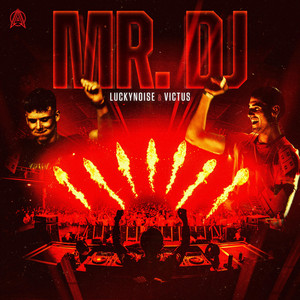 Mr. DJ by LuckyNoise, Victus