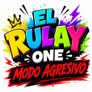 Modo Agresivo by El Rulay One