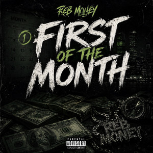 First of the Month by Reb Money, Joe Banga, Keen Streetz, Hell Rell