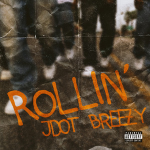 Rollin' by Jdot Breezy