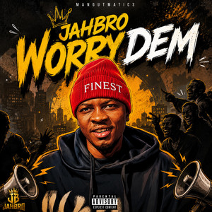 Worry Dem by Jahbro