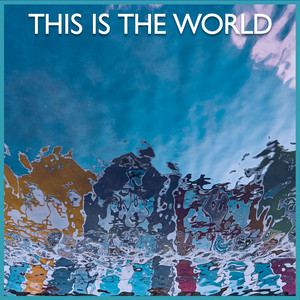 This is the World - Extended Vocal Mix by Pete Sherry