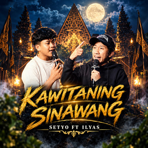 Kawitaning Sinawang by Setyo Puji, Ilyas Irawan