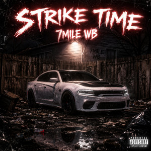STRIKE TIME by 7MILE WB