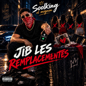 jib les remplacementes by Soolking el mignon