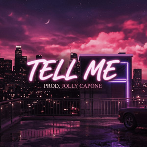Tell Me by Jolly Capone