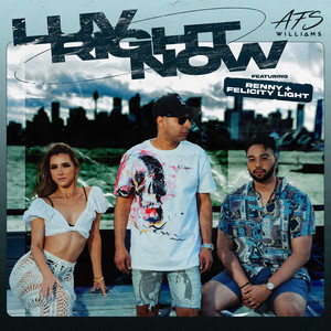 Luv Right now by Afs Williams, Renny, Felicity Light