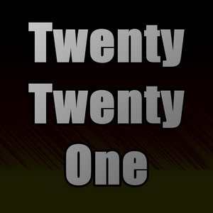 Twenty Twenty One