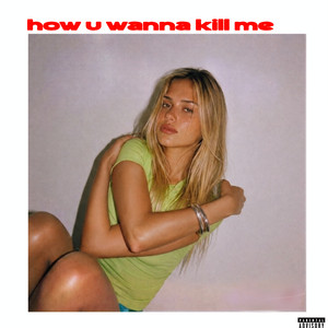 how u wanna kill me by LYA, covergirl, A5omic