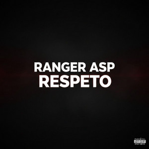 Respeto by Ranger Asp