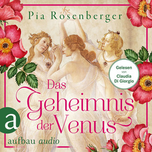 Das Geheimnis der Venus [Historischer Roman (Ungekürzt)]