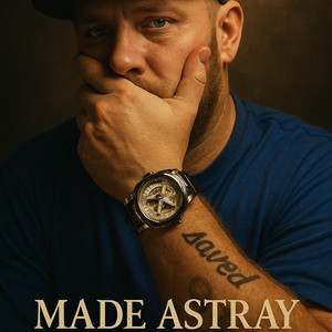 Made Astray by David Rackley