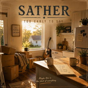 Too early to say by Sather