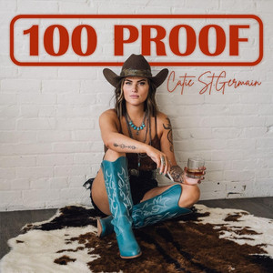 100 Proof by Catie St.Germain