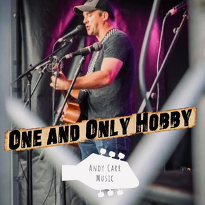 One and Only Hobby by Andy Carr