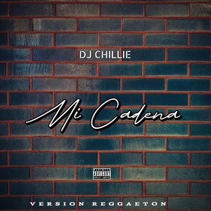 MI CADENA (REGGAETON) by Dj Chillie