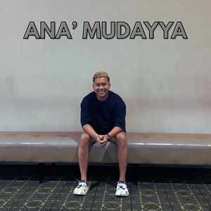 Ana Mudayya by Songkeng