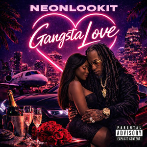 GANGSTA LOVE by NEONLOOKIT
